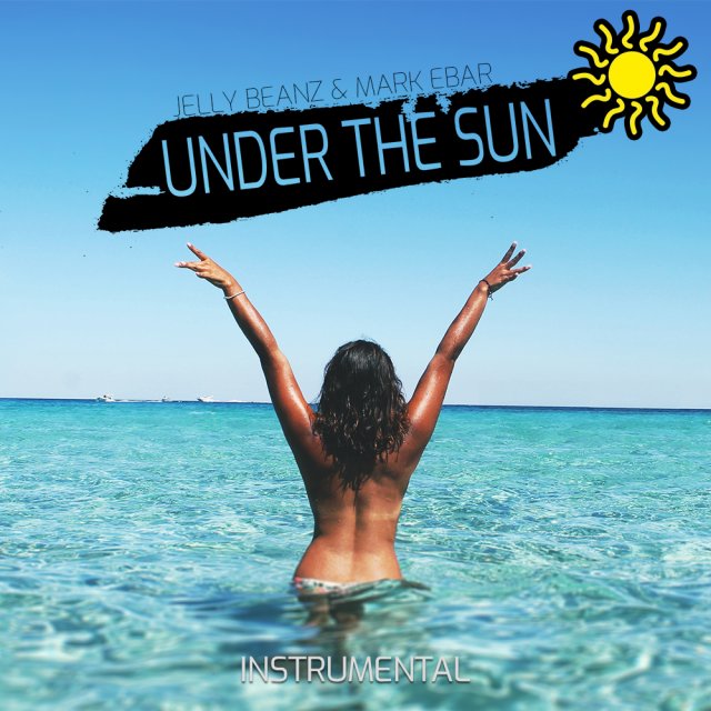 Under The Sun (Instrumental) by Jelly Beanz feat. Mark Ebar cover