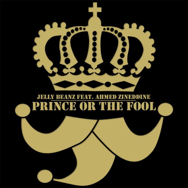 Prince or the Fool (Instrumental) by Jelly Beanz feat. Ahmed Zineddine cover